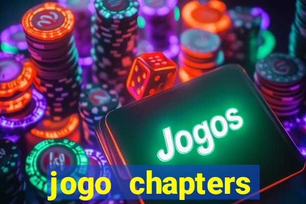 jogo chapters diamantes infinitos